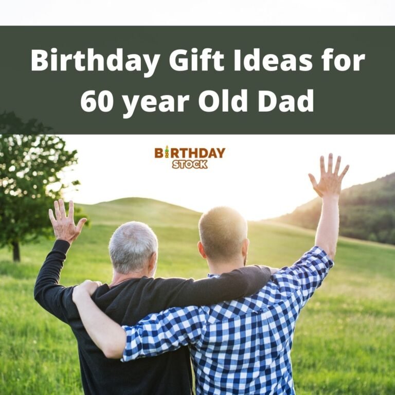 Birthday Gift Ideas for 60 year Old Dad