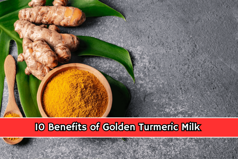 10 Benefits of Golden Turmeric Milk