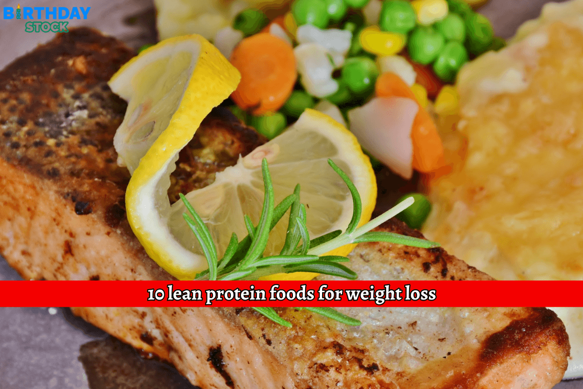 10 lean protein foods for weight loss