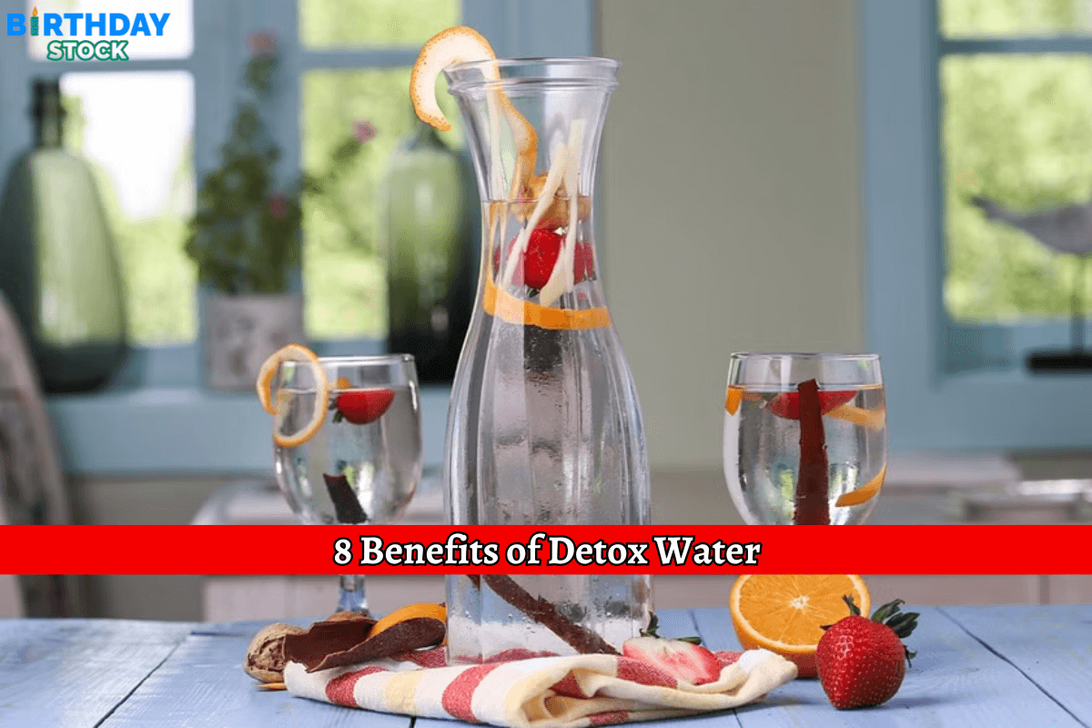 8 Benefits of Detox Water