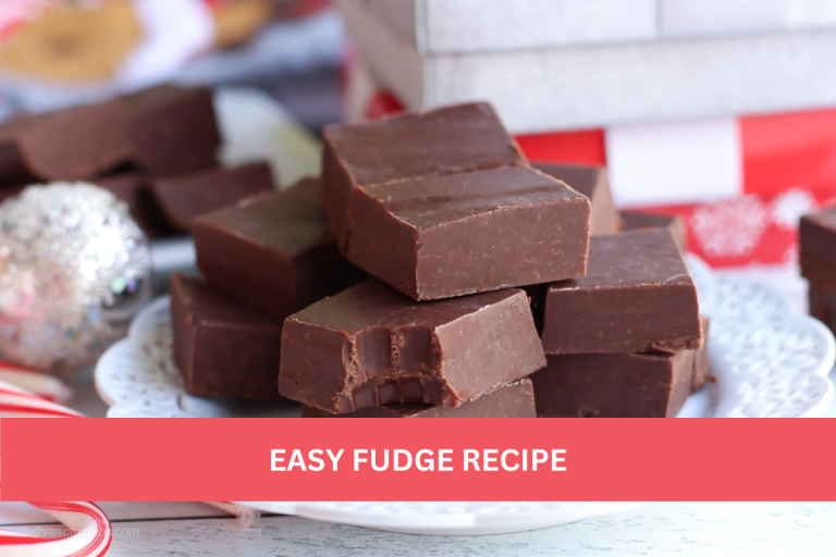 EASY FUDGE RECIPE
