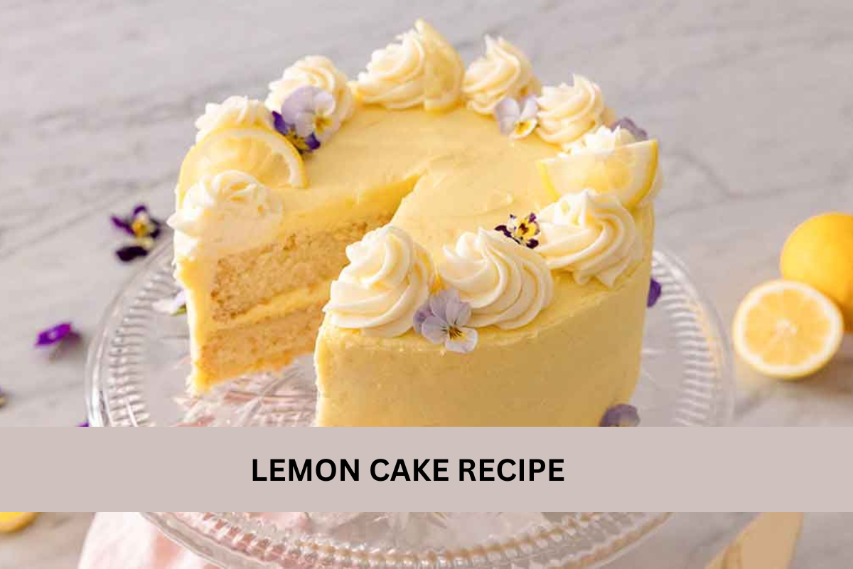 LEMON CAKE RECIPE