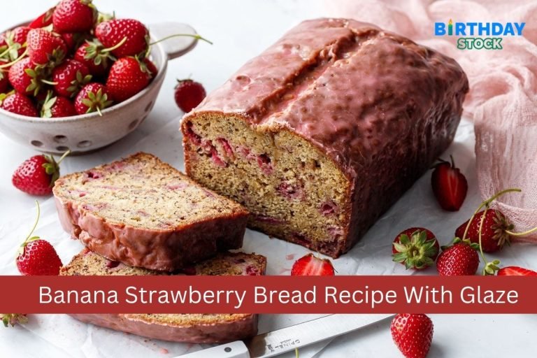 Banana Strawberry Bread Recipe With Glaze