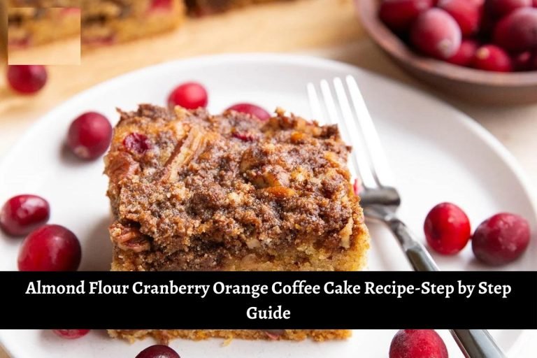 Almond Flour Cranberry Orange Coffee Cake Recipe