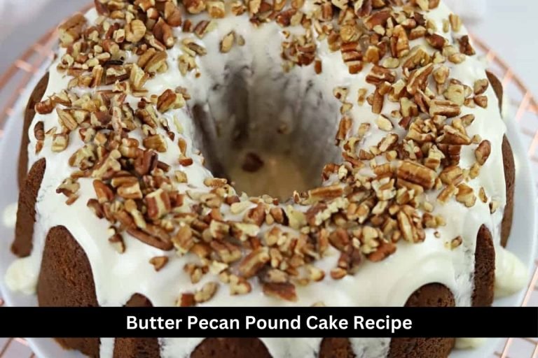 Butter Pecan Pound Cake Recipe