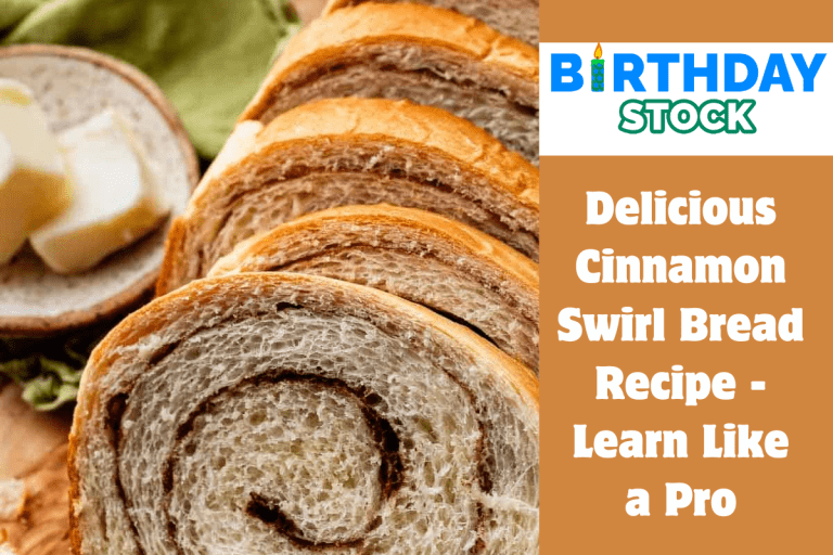 Delicious Cinnamon Swirl Bread Recipe - Learn Like a Pro