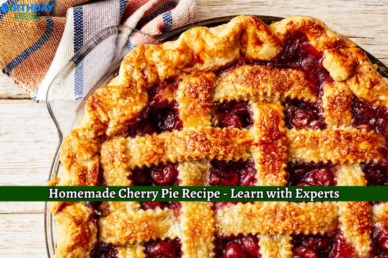 Homemade Cherry Pie Recipe - Learn with Experts