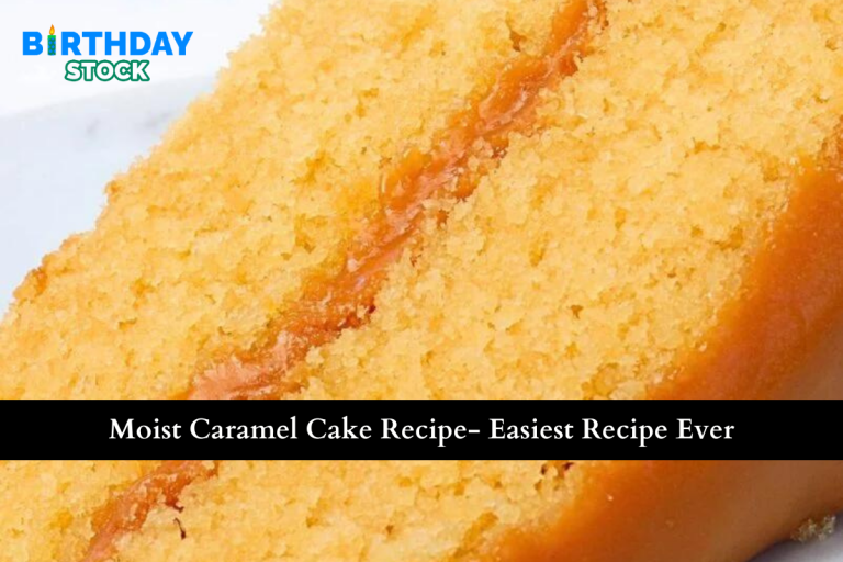 Moist Caramel Cake Recipe- Easiest Recipe Ever