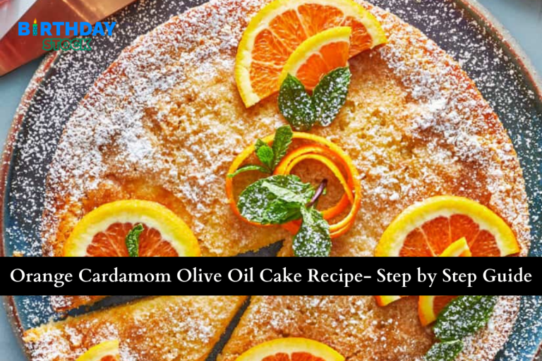 Orange Cardamom Olive Oil Cake Recipe- Step by Step Guide