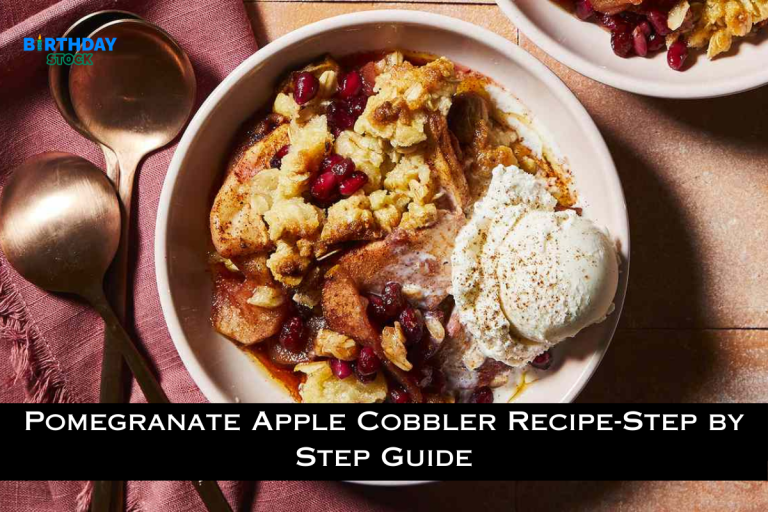 Pomegranate Apple Cobbler Recipe-Step by Step Guide