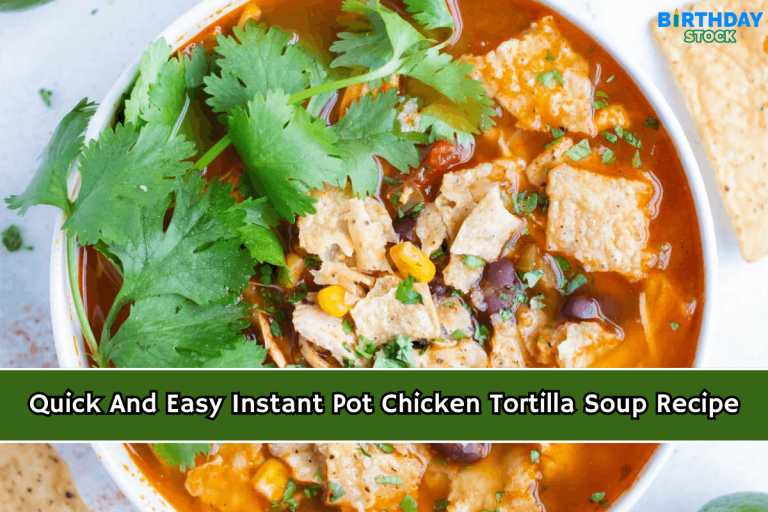 Quick And Easy Instant Pot Chicken Tortilla Soup Recipe