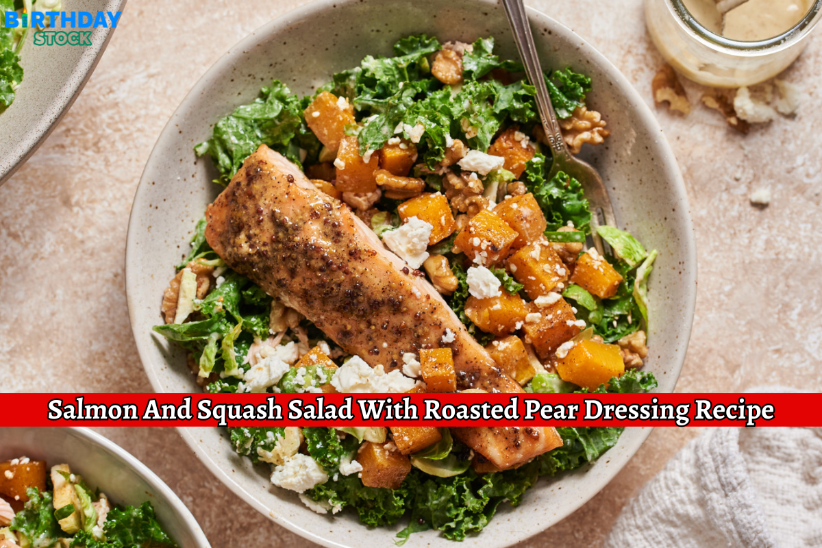 Salmon And Squash Salad With Roasted Pear Dressing Recipe