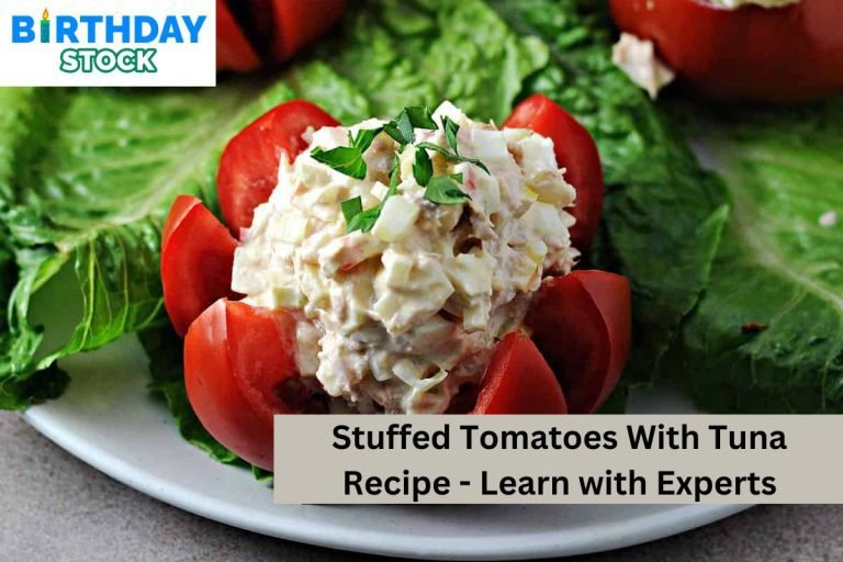 Stuffed Tomatoes With Tuna Recipe - Learn with Experts