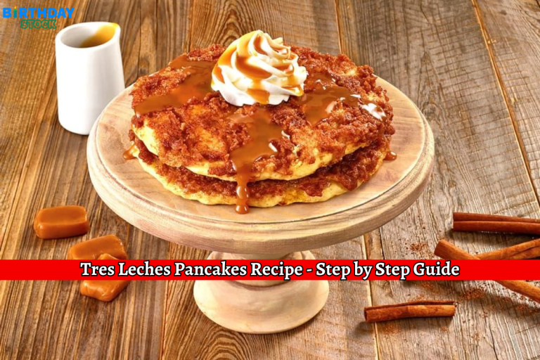Tres Leches Pancakes Recipe - Step by Step Guide