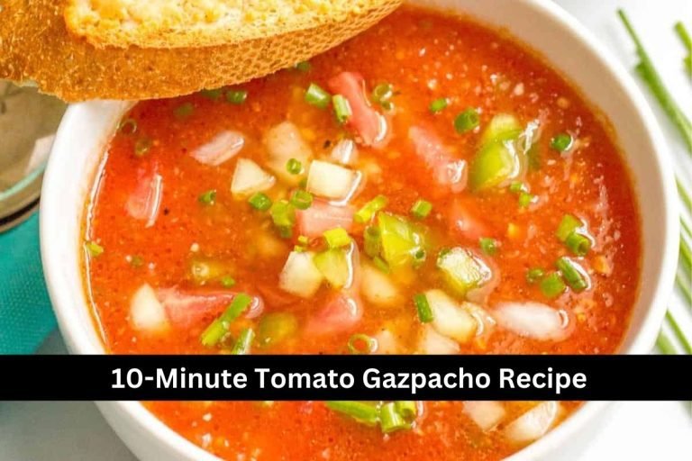 10-Minute Tomato Gazpacho Recipe