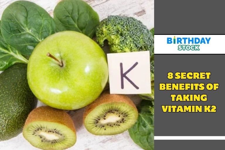 8 Secret Benefits OF Taking Vitamin K2