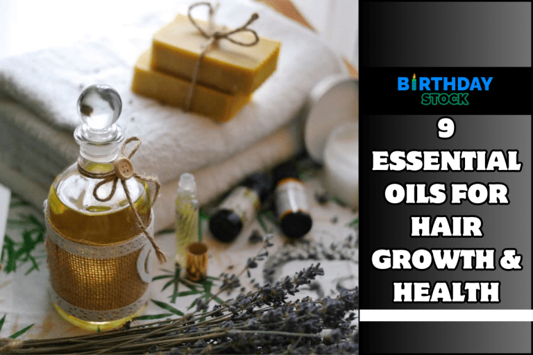 9 Essential Oils for Hair Growth & Health