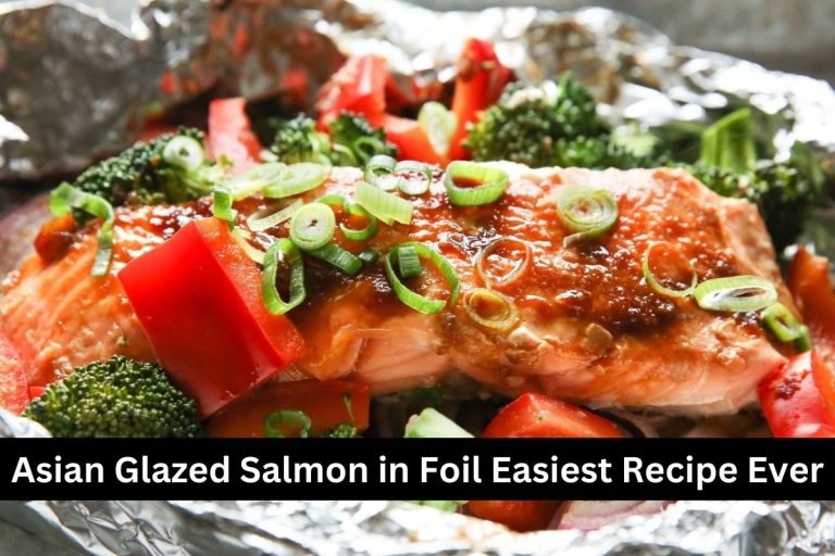 Asian Glazed Salmon in Foil Easiest Recipe Ever