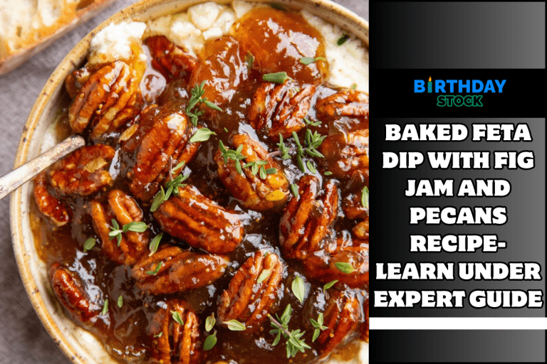 Baked Feta Dip with Fig Jam and Pecans Recipe- Learn under Expert Guide