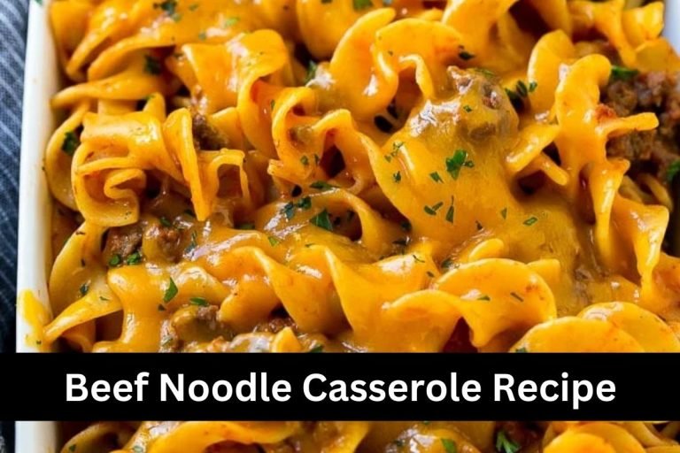 Beef Noodle Casserole Recipe