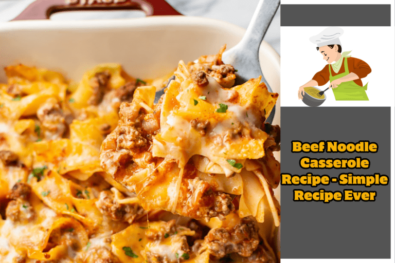 Beef Noodle Casserole Recipe - Simple Recipe Ever