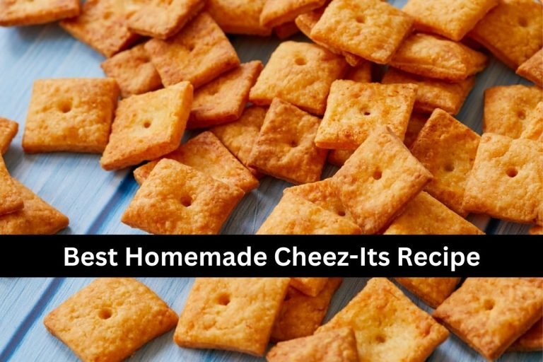 Best Homemade Cheez-Its Recipe