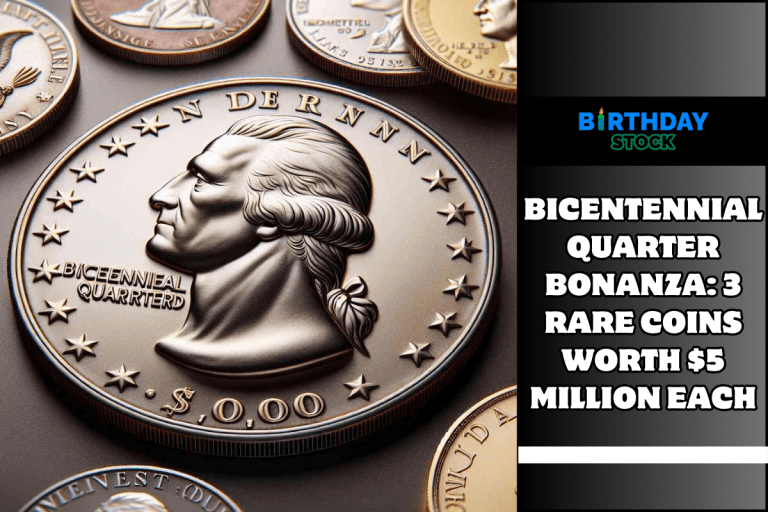 Bicentennial Quarter Bonanza: 3 Rare Coins Worth $5 Million Each