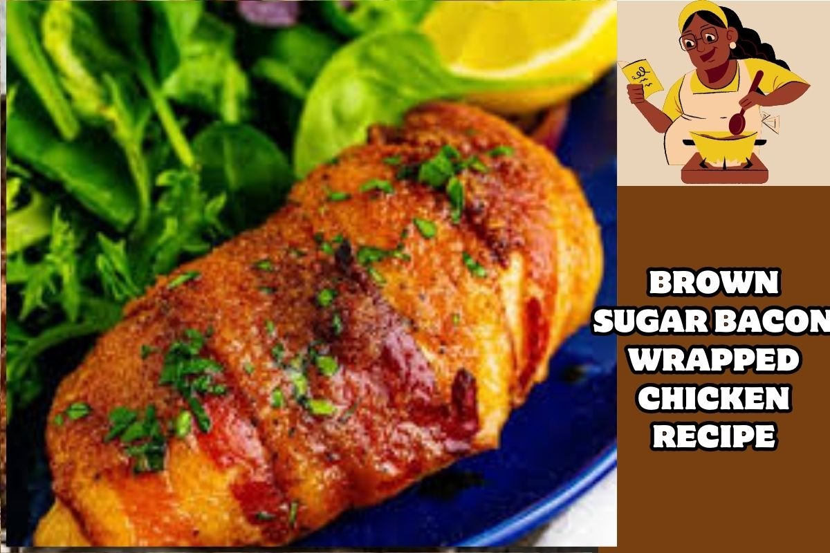 Brown Sugar Bacon Wrapped Chicken Recipe