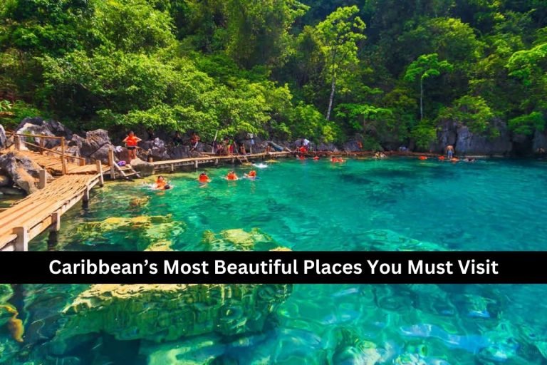 Caribbean’s Most Beautiful Places You Must Visit