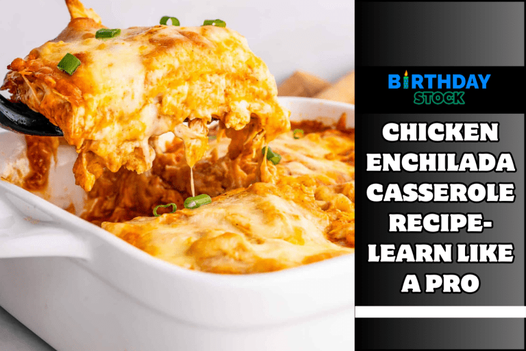 Chicken Enchilada Casserole Recipe- Learn Like a Pro