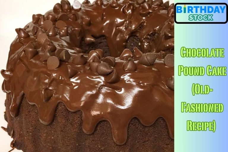 Chocolate Pound Cake (Old-Fashioned Recipe)