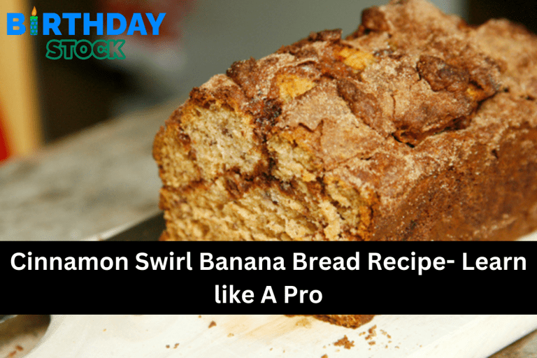 Cinnamon Swirl Banana Bread Recipe- Learn like A Pro
