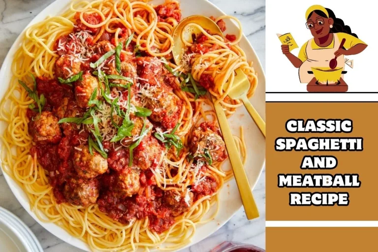 Classic Spaghetti and Meatball Recipe - Step by Step Guide