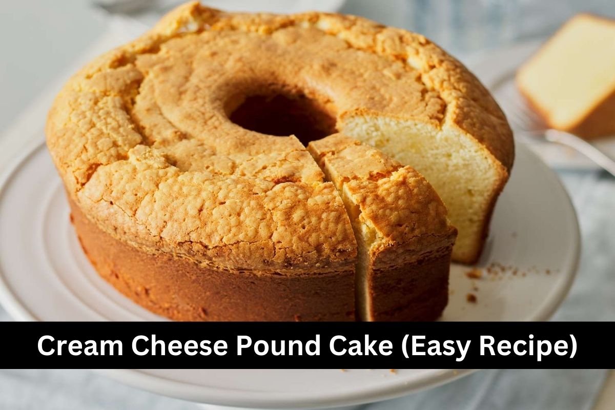 Cream Cheese Pound Cake (Easy Recipe)