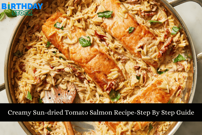 Creamy Sun-dried Tomato Salmon Recipe-Step By Step Guide