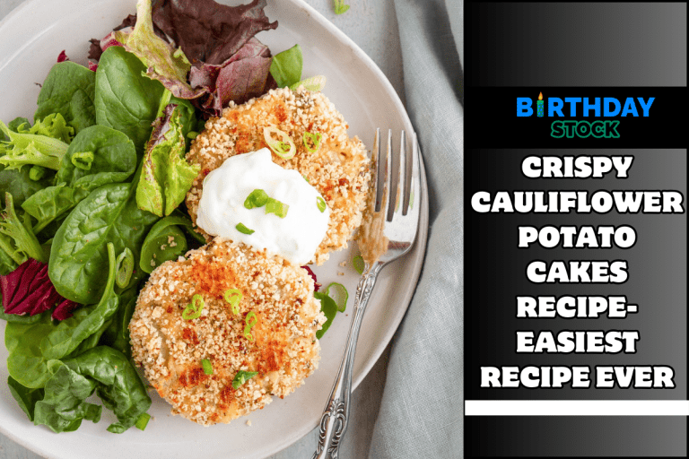 Crispy Cauliflower Potato Cakes Recipe- Easiest Recipe Ever
