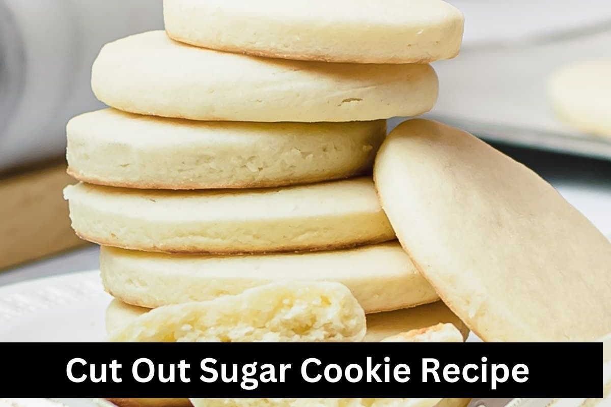 Cut Out Sugar Cookie Recipe