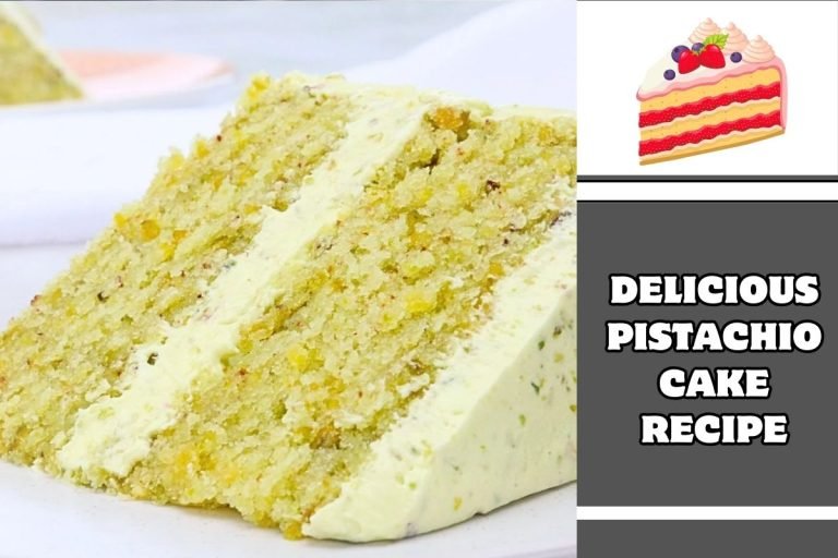 Delicious Pistachio Cake Recipe