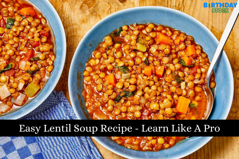 Easy Lentil Soup Recipe - Learn Like A Pro