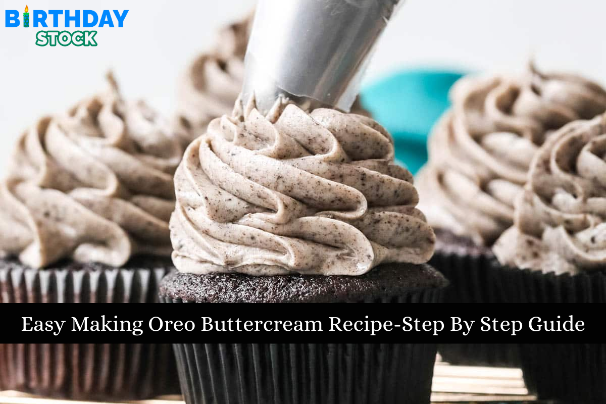 Easy Making Oreo Buttercream Recipe-Step By Step Guide