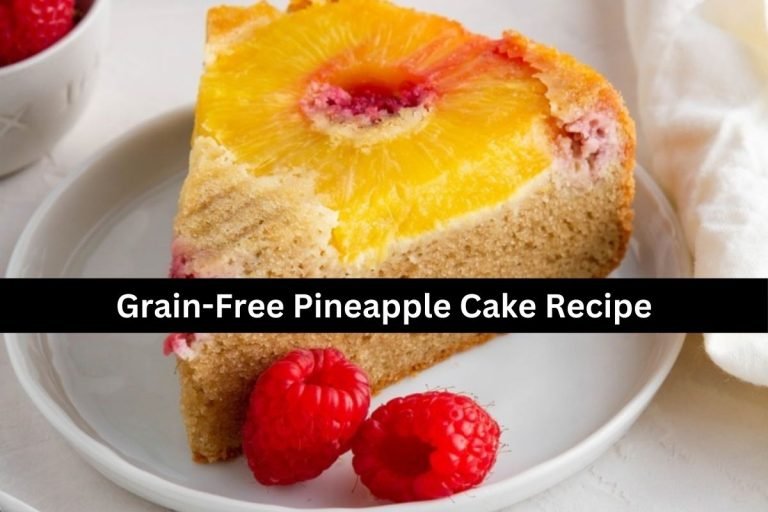 Grain-Free Pineapple Cake Recipe