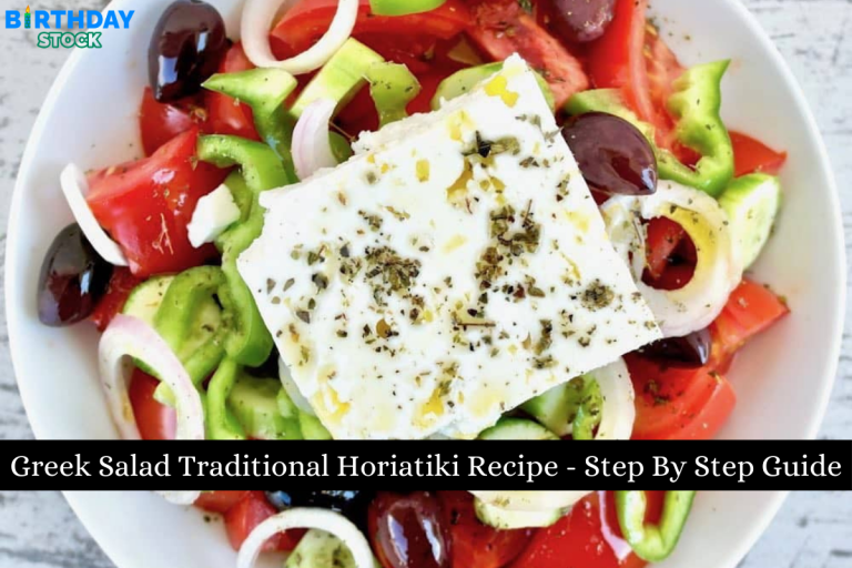 Greek Salad Traditional Horiatiki Recipe - Step By Step Guide