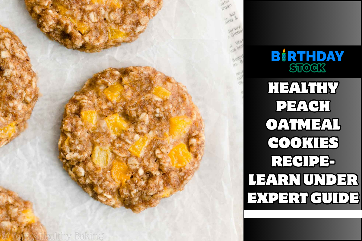 Healthy Peach Oatmeal Cookies Recipe- Learn Under Expert Guide