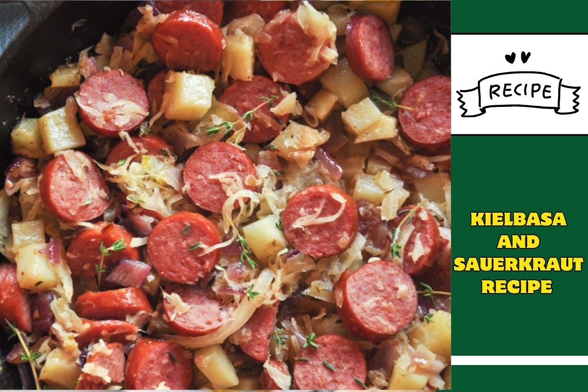 Kielbasa and Sauerkraut Recipe