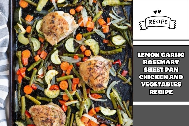 Lemon Garlic Rosemary Sheet Pan Chicken and Vegetables Recipe