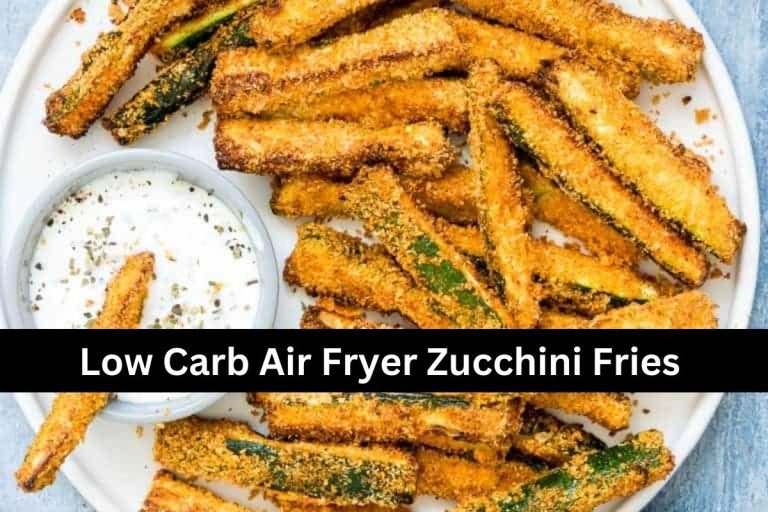 Low Carb Air Fryer Zucchini Fries