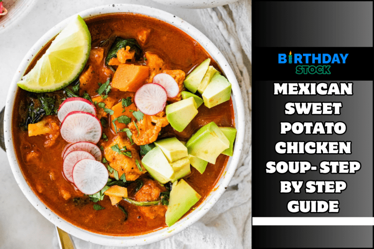 Mexican Sweet Potato Chicken Soup- Step By Step Guide