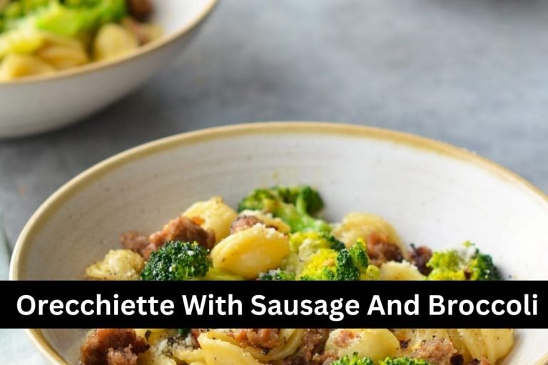 Orecchiette With Sausage And Broccoli