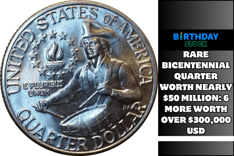 Rare Bicentennial Quarter Worth Nearly $50 Million: 6 More Worth Over $300,000 USD