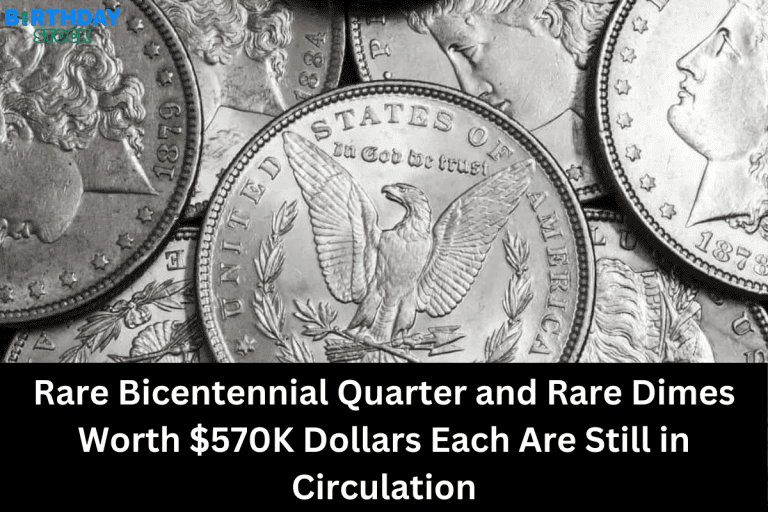 Rare Bicentennial Quarter and Rare Dimes Worth $570K Dollars Each Are Still in Circulation